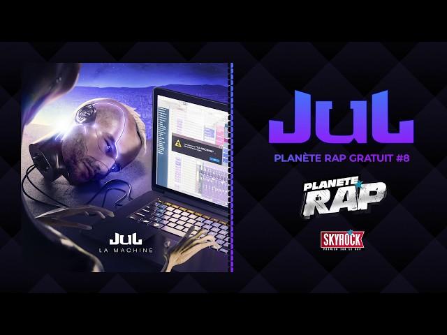 [Exclu] Jul - Planète Rap gratuit #8