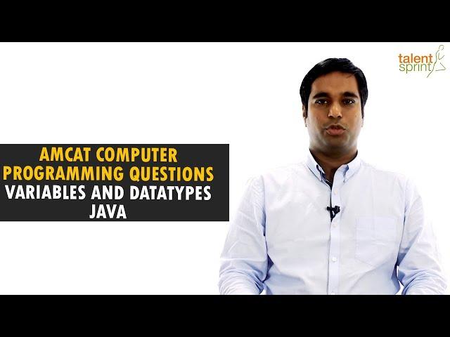 AMCAT Computer Programming Questions with Solutions | Variables and Datatypes | TalentSprint