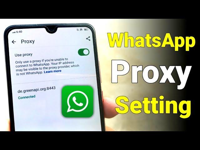 Whatsapp Proxy Settings Android | Whatsapp use without VPN