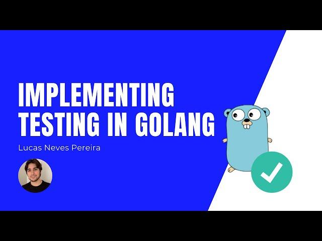 Implementing Testing in Golang