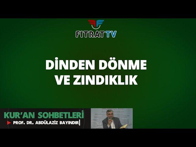 Kur'an Sohbetleri | Dinden Dönme ve Zındıklık (Maide 53-54. Ayetler)