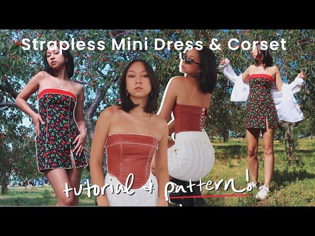 Making the PERFECT Summer Dress & Top (Pattern & Tutorial) // DIY Strapless Mini Dress & Corset