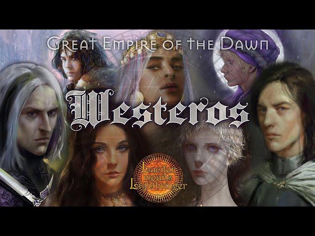 Great Empire of the Dawn: Westeros