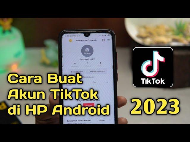 Cara Buat Akun TikTok di HP Android || Daftar Akun TikTok - Terbaru 2023