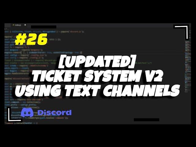 #26 [UPDATED] Ticket System v2 Using Text Channels & NOT Threads  | Discord.js v13 Series