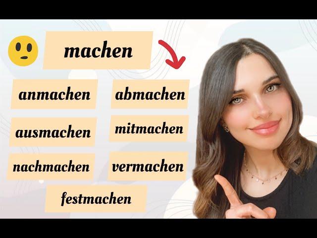 فعل machen ومشتقاته - machen mit Vorsilben