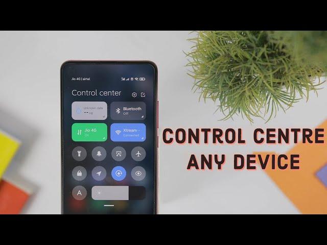 How to Install Miui 12 Control Centre in Any Android Device? [Without Root]