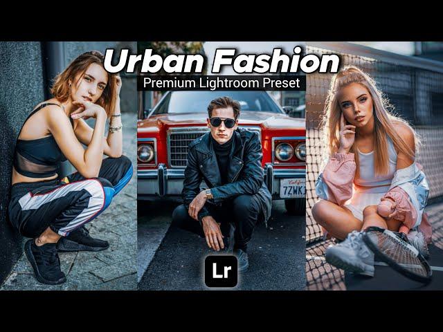 Urban Fashion - Lightroom Presets DNG and XMP Free Download |  Lightroom Tutorial | Mobile Presets