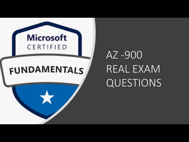 Azure Foundation - AZ-900 - Real Exam Questions - Part -1 (with explanations)