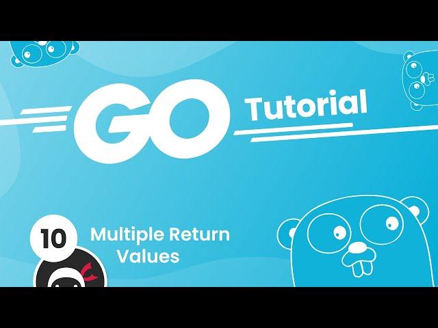 Go (Golang) Tutorial #10 - Multiple Return Values