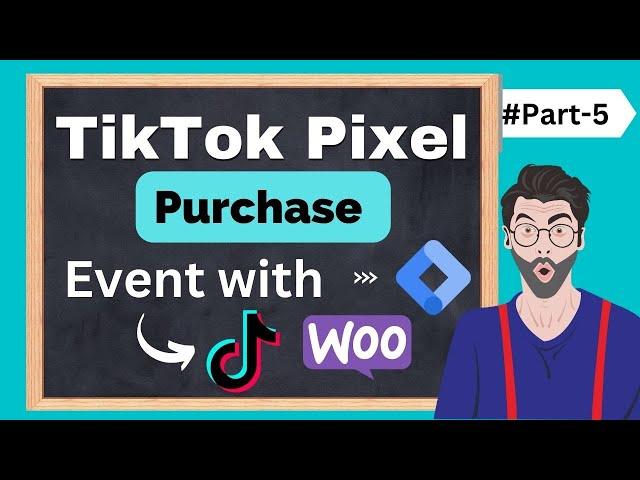 Ecommerce Purchase Event Setup for TikTok Pixel with GTM - TikTok Pixel setup #part5