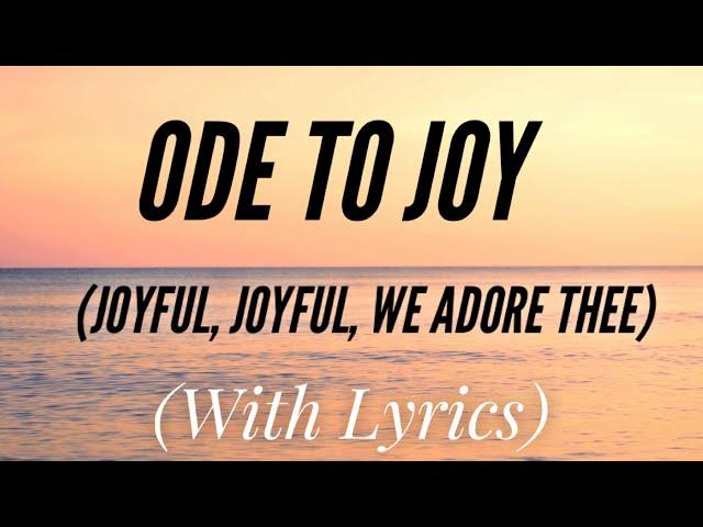 Ode to Joy (Joyful, Joyful, We Adore Thee) (with lyrics) - BEAUTIFUL Hymn