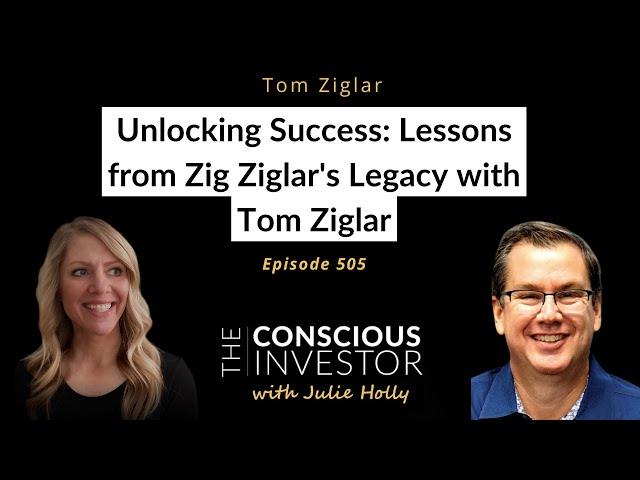 Ep505 Unlocking Success: Lessons from Zig Ziglar's Legacy with Tom Ziglar