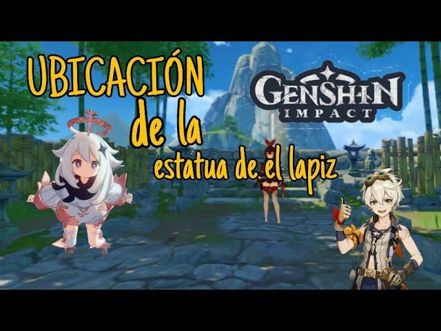 GENSHIN IMPACT | DONDE ENCONTRAR LA ESTATUA DE LAPIZ | GUIA DE MISION | "EL CHI DE GUYUN"