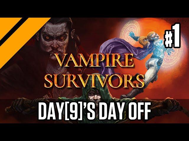 Day[9]'s Day Off - Vampire Survivors P1