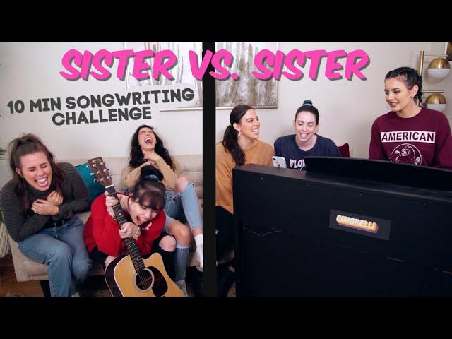 SISTER VS. SISTER 10 MIN SONGWRITING CHALLENGE.