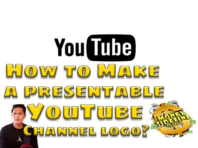 How to make a Presentable YouTube Channel LOGO or Profile.