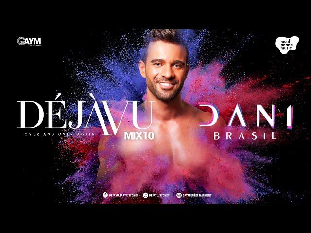 DéjàVu Music - MIX 10 - Dani Brasil