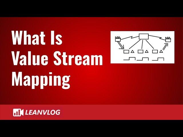 What Is Value Stream Mapping - A Basic Introduction