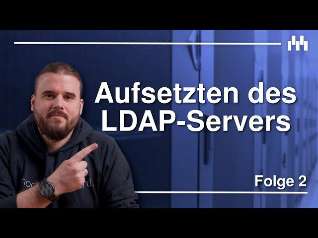 Usermanagement im Cluster - Aufsetzen des LDAP-Servers [LDAP-Serie Teil 2]