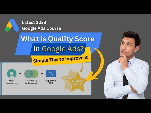 Google ads Quality Score  | How to Improve Quality Score in Google Ads 2023