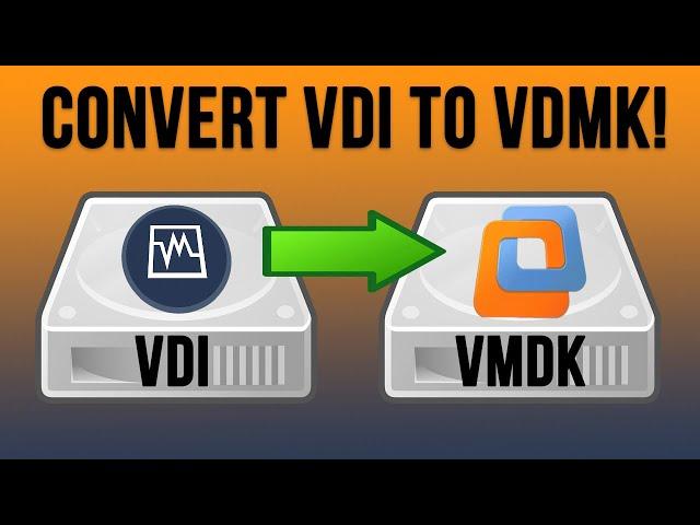 How to Convert a VirtualBox VDI Virtual Disk to a VMware VMDK File