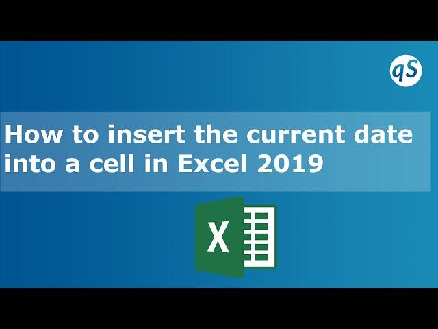 How to insert the current date into a cell in Excel 2019