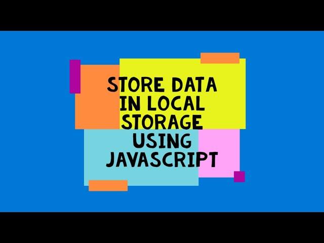 Store data in localstorage and use it for login | How to store data in JavaScript