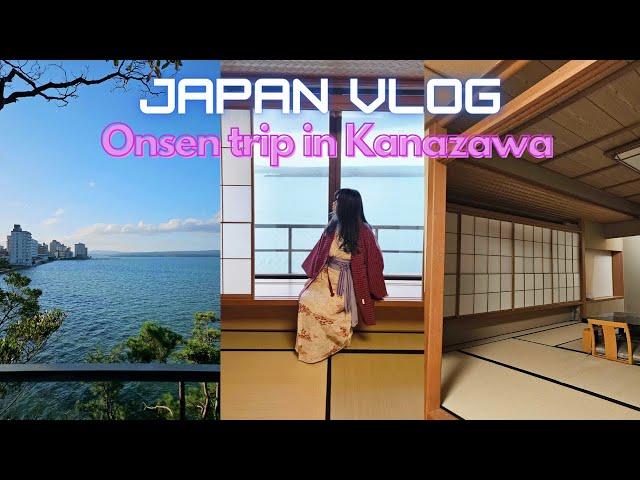  3 day onsen trip at Wakura-onsen Kagaya   | Japan Part 3