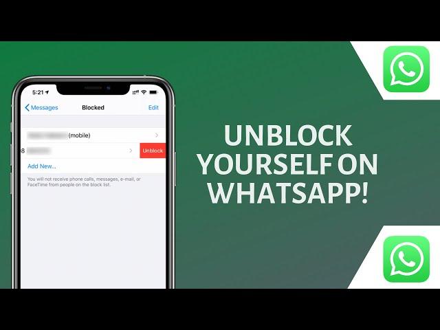 How to Unblock Yourself on WhatsApp Without Deleting Account