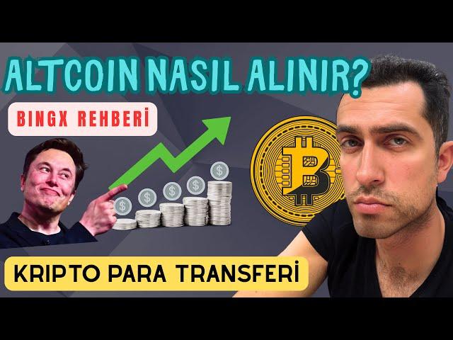 BingX’e Para Yatırma & Altcoin Alma! Yeni Başlayanlar İçin Rehber