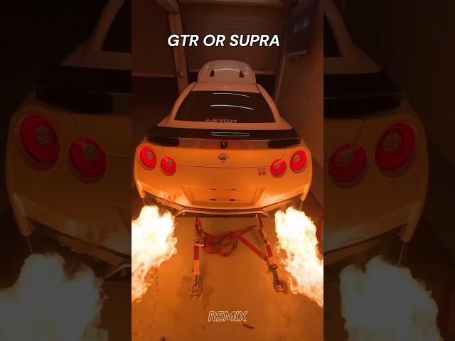 GTR OR SUPRA? 