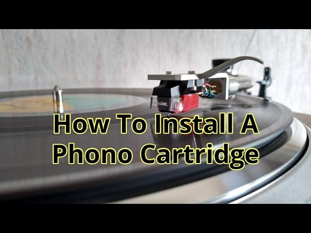 How To Install A Phono Cartridge