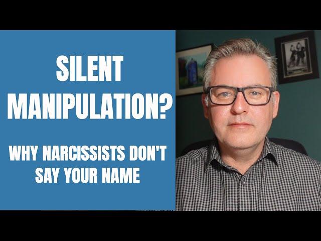 Why Narcissists Won't Say Your Name