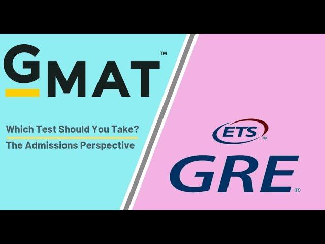 Should I Take a GMAT or GRE? The Admissions Perspective