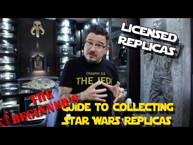 Guide to Collecting Star Wars Replicas