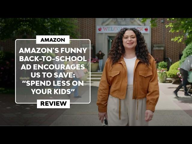 ▷ AMAZON'S ADVERT is a FUNNY Story About BACK TO SCHOOL 2024  | "Spend Less on your Kids"