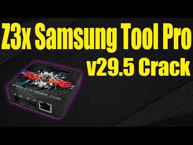 Z3x Samsung Tool Pro v29.5 Setup (Box Not Required)