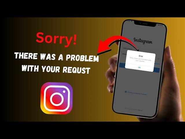 Sorry There Was A Problem With Your Request Instagram iPhone / 2024