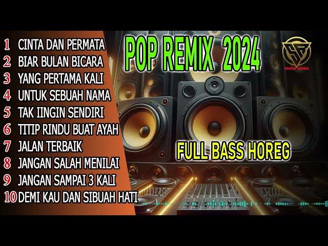 DJ REMIX POP NOSTALGIA TERBARU FULL BASS HOREG@SUARAREMIX61