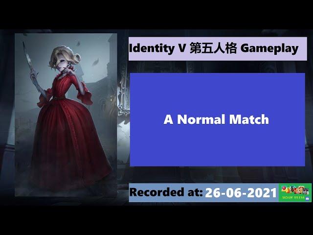 Identity V 第五人格 - A Normal Match