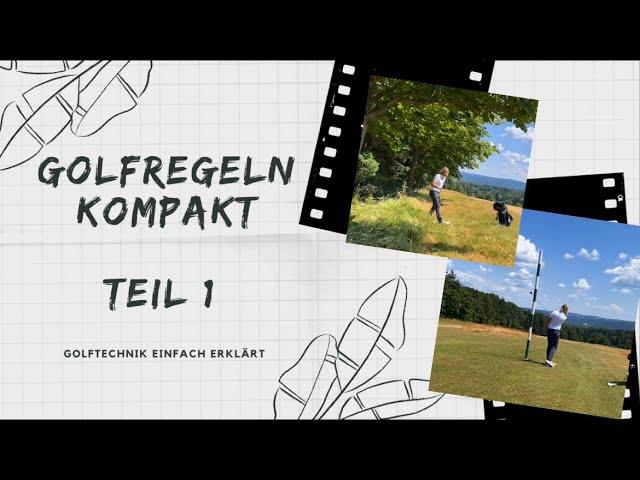 Golfregeln kompakt ️ Teil 1 - Allgemeines - Der Abschlag - Gelände - wichtige Regeln im Spiel ️