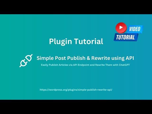 Master WordPress Content Automation: Simple Post Publish & Rewrite using API Plugin Tutorial