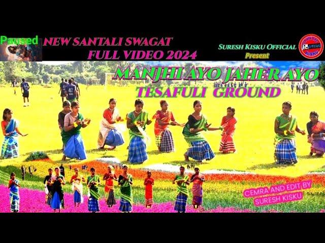 MANJHI_AYU_JAHER_AYU_SWAGAT_SONG_2024 TESAFULI_FOOTBALL_GROUND _DANCE BY GIRLS GROUP_TESAFULI