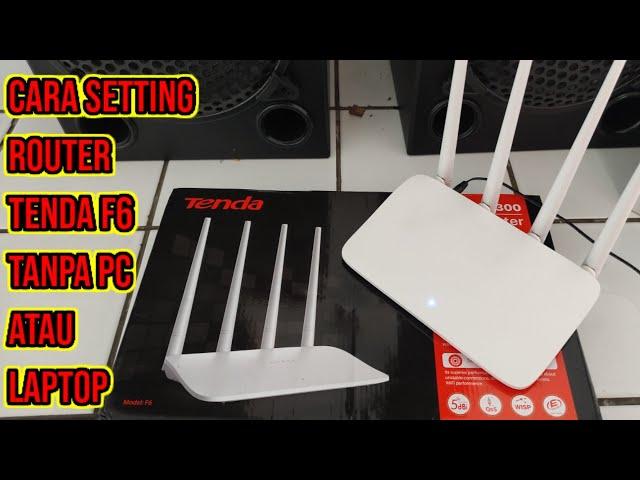 Cara setting router wifi TENDA F6 tanpa PC langsung di HP mudah saja