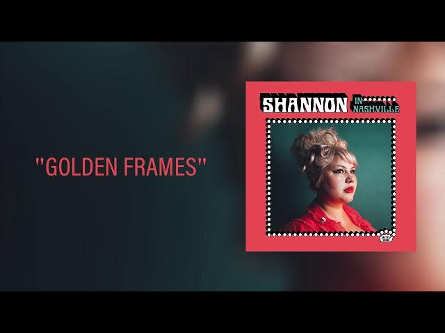 Shannon Shaw - Golden Frames [Official Audio]