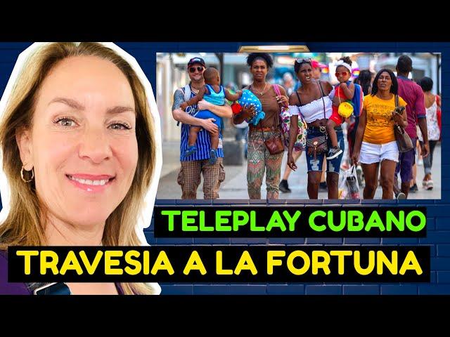 Teleplay Cubano: TRAVESIA A LA FORTUNA 