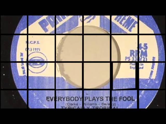 Typically Tropical - Everybody plays the fool