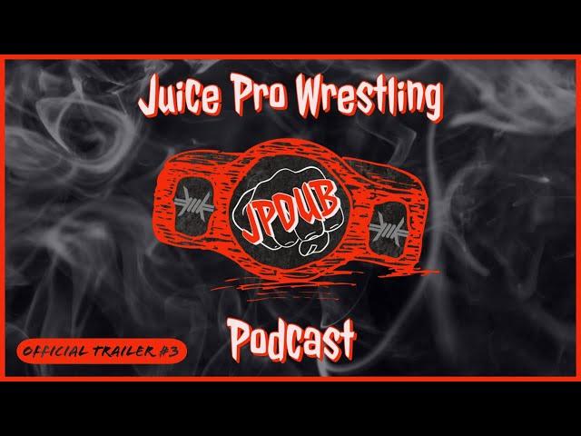 Juice Pro Wrestling Trailer 3