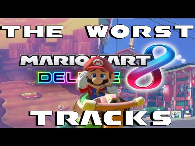 What is The Worst Mario Kart 8 Deluxe Track?